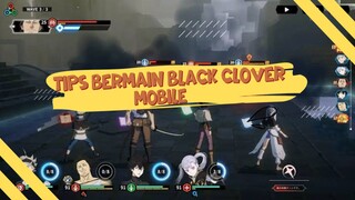 Tips bermain black clover mobile