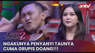 Ngakunya Penyanyi Taunya Cuma Grupis Doang!!! | Garis Tangan 2 ANTV | Eps 5 (4/4)