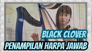 Black Clover|[ED]Penampilan Harpa ganda oleh satu orang [Jawab]