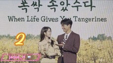 Title: When Life Gives You Tangerins | Tagalog Dubbed (episode 2)