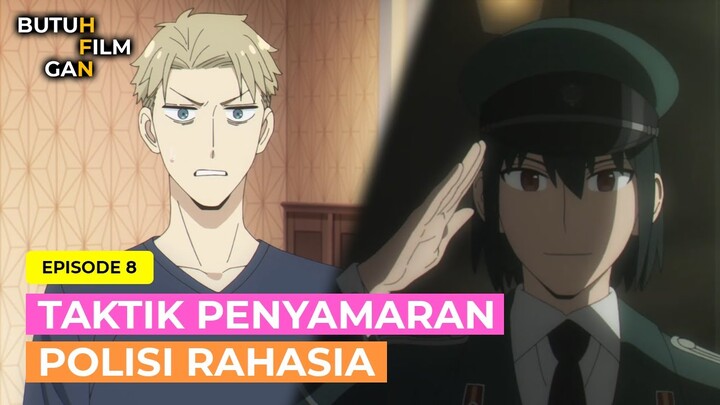 TAKTIK PENYAMARAN POLISI RAHASIA | ALUR CERITA ANIME SPY X FAMILY EPISODE 8