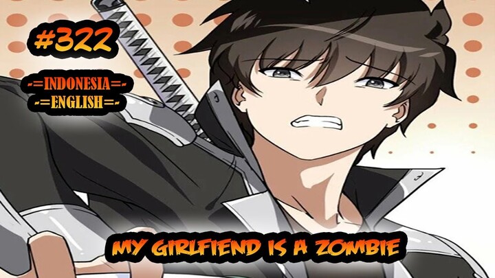 My Girlfriend is a Zombie ch 322 [Indonesia - English]