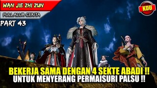 RENCANA PENYERANGAN KE MARKAS PERMAISURI PALSU !! - Alur Cerita Donghua #WJZZ PART 43