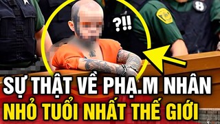 Phạm nhân NHỎ TUỔI NHẤT thế giới | Tin 3 Phút