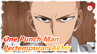 [One Punch Man] [Keren] Di Pertempuran Akhir, Aku Akan Menjadi Pahlawan Terkuat!_1