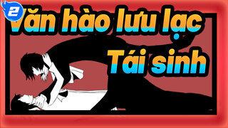 Văn hào lưu lạc |[AMV tự họa/Dazai &Ryunosuke]Tái sinh_2