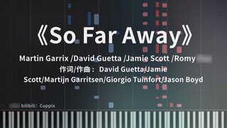 การเรียบเรียงเปียโน So Far Away (Martin Garrix, David Guetta, Jamie Scott, Romy Dya)