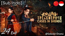 [Sub Indo] Treacherous Cases in Shendu – Eps. 24 End (2025)
