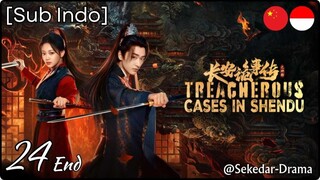 [Sub Indo] Treacherous Cases in Shendu – Eps. 24 End (2025)