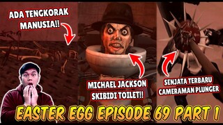 BAHAS TUNTAS SEMUA EASTER EGG RAHASIA & SOSOK MISTERIUS DI EPISODE 69 PART 1 SKIBIDI TOILET