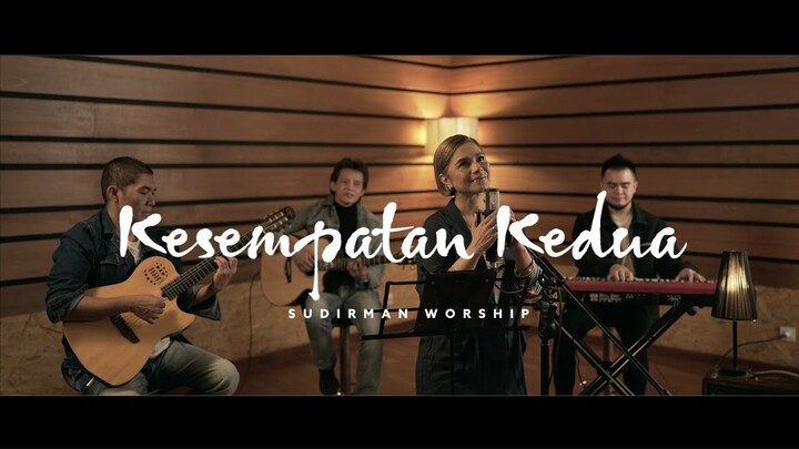Kesempatan Kedua Ft. Ruth Sahanaya - Sudirman Worship & dr. Bambang Susanto