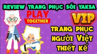 Play Together | review bộ đồ sói yaksa người Việt Nam thiết kế | Oppy Gaming