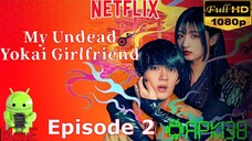 My Undead Yokai Girlfriend episode 2 sub indo