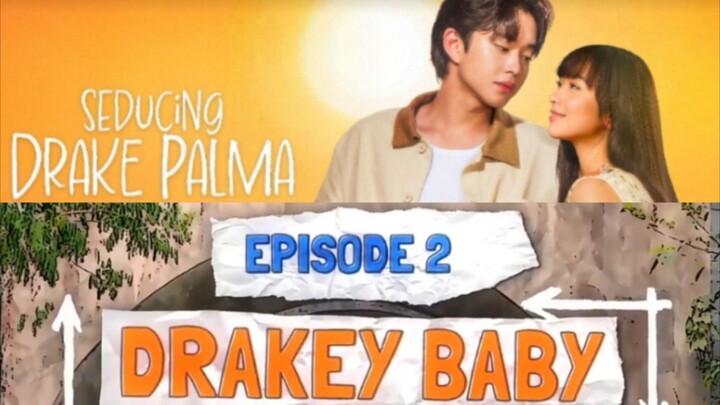 Ep 2 Seducing Drake Palma