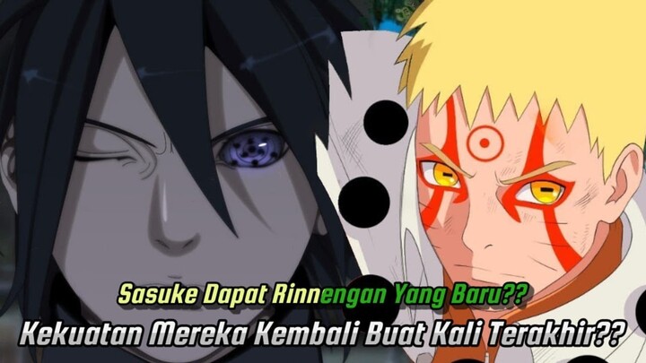 Sasuke Dapatkan Rinnengan Yang Baru?? Kekuatan Mereka Kembali Buat Kali Terakhir??