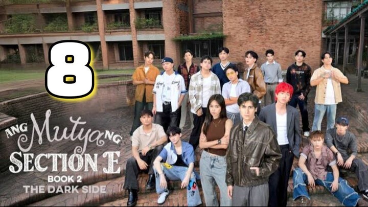 Ang Mutya Ng Section E 2 - Episode 8 engsub