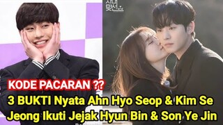 RESMI PACARAN ? " 3 BUKTI NYATA " Ahn Hyo Seop & Kim Se Jeong Ikuti Jejak Hyun Bin & Son Ye Jin