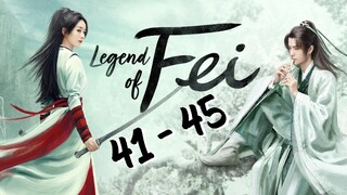 Le✨gend Of Fe🌟i Episode 41 - 45