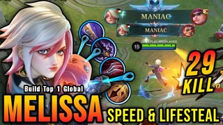 29 Kills + MANIAC! ATK Speed & Lifesteal Build Melissa is Broken - Build Top 1 Global Melissa ~ MLBB