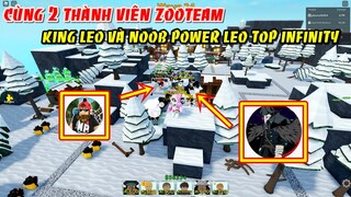 Cùng 2 Thành Viên Zooteam King Leo Và Noob Power Leo Top Infinity | ALL STAR TOWER DEFENSE