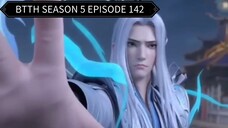 BTTH SEASON 5 EPISODE 142 SUB INDO - kebangkitan Abah yao chen