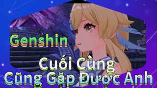Cuối Cùng Cũng Gặp Được Anh