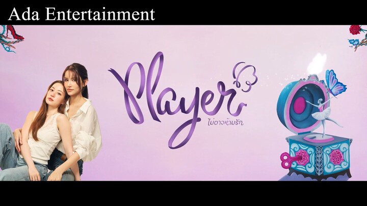 PLAYER The Series PLAYER ไม่อาจห้ามรัก  EP.7 [1/4]