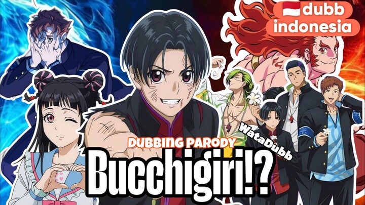 Bucchigiri dubb parody part 1