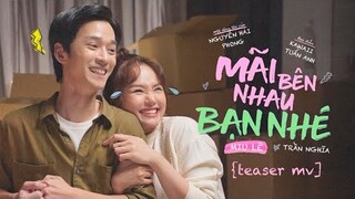 MÃI BÊN NHAU BẠN NHÉ - MIU LÊ | OFFICIAL TEASER | 01.07.2020