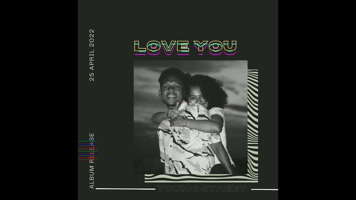 YOUNG STREET - LOVE YOU