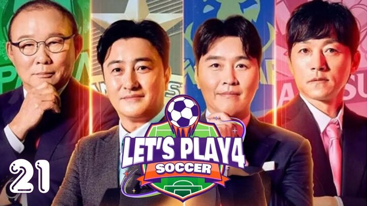 Let's Play Soccer 4 l EPISODE 21 l 뭉쳐야 찬다 시즌4 l🇰🇷Sports,Soccer