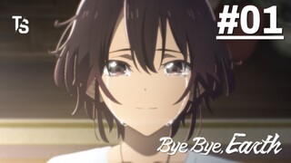 Bye Bye, Earth S2 - Tập 01 (Vietsub)【Toàn Senpaiアニメ】