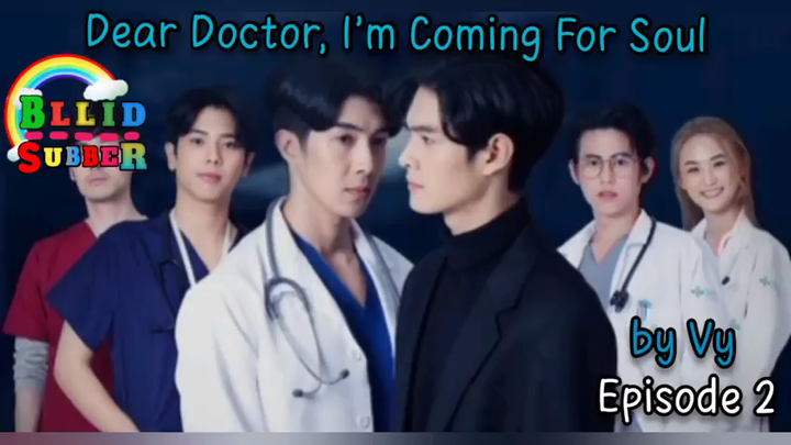 Dear Doctor, I'm Coming For Soul Episode 2 (Sub Indo)