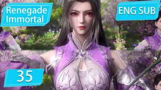 [Eng Sub] Renegade Immortal EP35