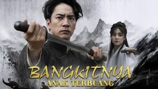 Bangkitnya Anak Terbuang Full Bahasa Indonesia