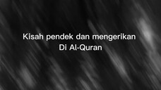 kisah pendek dan mengerikan dalam Al-quran