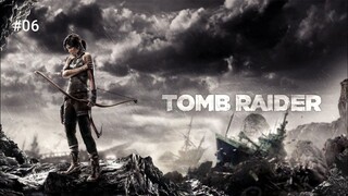 Tomb Raider Definitive Edition #06