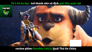 REVIEW PHIM : Quái thú so chiêu (p3) #rvphimhoathinh