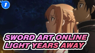 Sword Art Online|Light Years Away - We love each other in peril!_1