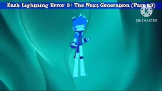 Zach Lightning Error 3: The Next Generation (Part 23)