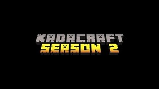 KadaCraft Season 2 | Episode 5 : Updates