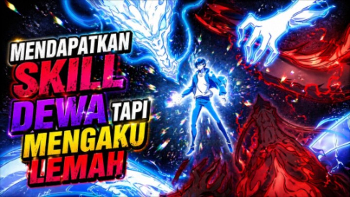 Mendapatkan skik dewa tapi mengaku lemah😱.      Rekomendasi Manwha [Part 2]