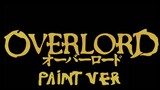 Overlord Opening Paint Version