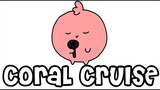 Coral Cruiser (Animation)