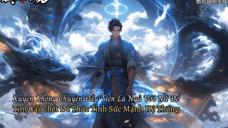 Xuyên Không Chuyện Đầu Tiên Là Ngủ Với Nữ Đế Tìm Cái Chết Để Thức Tỉnh Sức Mạnh Hệ Thống