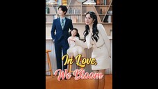 [EN SUB] In Love, We Bloom EP.01 #SHORT DRAMA