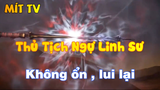 Thủ Tịch Ngự Linh Sư_Không ổn, lui lại