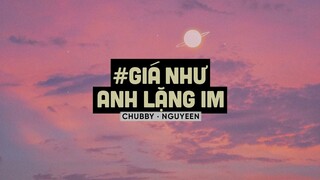 Giá Như Anh Lặng Im (ST: Nguyên Jenda) - Chubby Cover | Lofi Ver by Orinn