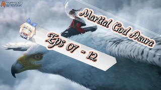 Martial God Asura | 07 - 12 Sub Indo