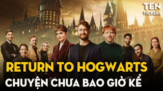 Return To Hogwarts - Chuyến Tàu Kỷ Niệm HARRY POTTER 20 NĂM | Ten Tickers